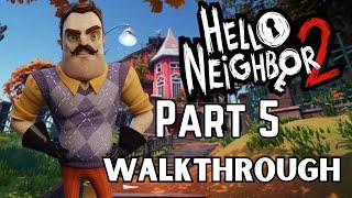 Hello Neighbor 2 | Part 5 Museum Clock | FULL WALKTHROUGH