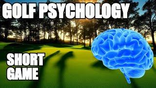 Golf Psychology Tips - Short Game - Golf Mental Game Part 5