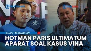 Hotman Paris Ultimatum Aparat Membawa Pegi ke Pengadilan Malah Bikin Semrawut Kasus Vina Cirebon