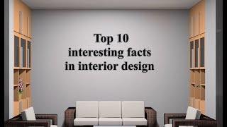 Top 10 Interesting facts in interior design