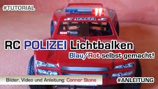 RC Polizei LED Lichtbalken Blau/Rot selbst gemacht! (Anleitung deutsch)