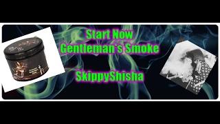 Start Now - Gentleman's Smoke | SkippyShisha