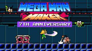 Mega Man Maker - Seventh Anniversary Announcement