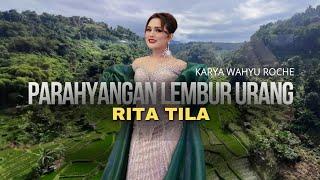 RITA TILA " PARAHYANGAN LEMBUR URANG" Karya terbaru  : WAHYU ROCHE.