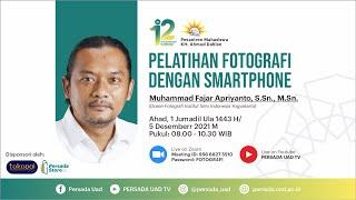 PELATIHAN FOTOGRAFI DENGAN SMARTPHONE | Muhammad Fajar Apriyanto, S.Sn., M.Sn.