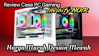 REVIEW CASING  INVINITY NOIR. HARGA MURAH DESAIN CUKUP MEWAH