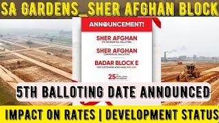 Sa Gardens Kala Shah Kaku Development Status | Current Rates | Good News for Sher Afghan & Badar E