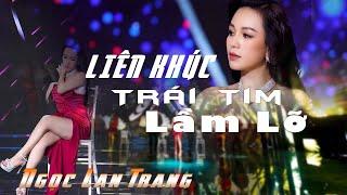 LK Disco Hải Ngoại Mới Nhất 2023 - LK Trái Tim Lầm Lỡ - Ngọc Lan Trang | MV Sân Khấu 4K