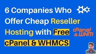 6 Companies Who Offer Cheap Reseller Hosting with Free cPanel & WHMCS