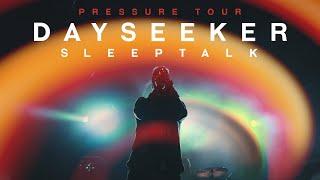 Dayseeker - "Sleeptalk" LIVE! Pressure Tour