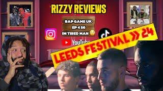 RIZZY REVIEWS | RAP GAME UK  | SERIES 6, EP 4 | Leeds Festival Flop?