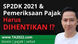 Demi KEADILAN SP2DK dan Pemeriksaan Pajak DIBATALKAN !? | www.TA2022.com