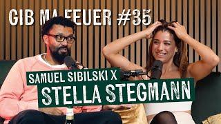 SAMUEL SIBILSKI : GIB MA FEUER #35 - STELLA STEGMANN ( BACHELORETTE , ABTREIBUNG, PLAYBOY, ****S*X )