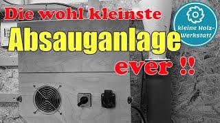 Die kleinste Absauganlage - speziell für kleine Werkstätten ⎜Vorstellung⎜kleine holzwerkstatt