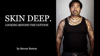 Tattoo documentary, SkinDeep, looking beyond the tattoos.