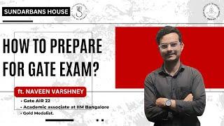 GATE SERIES EP-2 | HOW TO PREPARE FOR GATE EXAM? | ft. Naveen Varshney