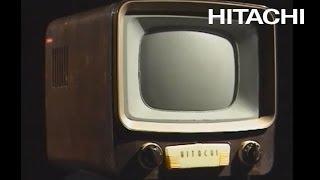 50 years of Dedication to Visual Image Perfection "Hitachi's technology has changed TV" - Hitachi