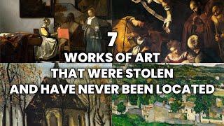 7 Works of Art that Were Stolen and Have Never been Located | Stolen Art