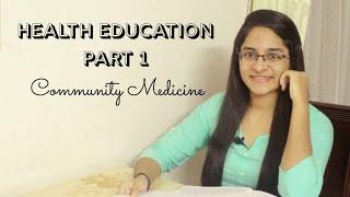 HEALTH EDUCATION PART 1 | COMMUNITY MEDICINE