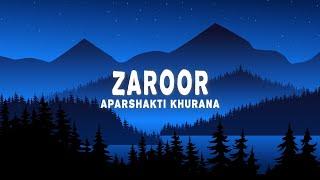 Aparshakti Khurana, Savi Kahlon - Zaroor (Lyrics)