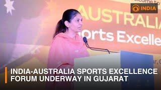 India-Australia Sports Excellence Forum underway in GIFT City, Gujarat