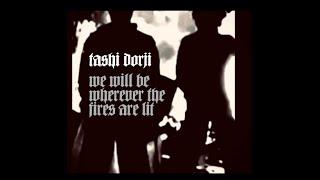 Tashi Dorji "we will be wherever the fires are lit" (Official Music Video)