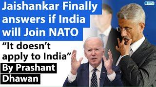 Jaishankar Finally answers if India will Join NATO | It doesn’t apply to India