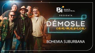 ¡Disfruta de este episodio de Démosle Con Música junto a Bohemia Suburbana!