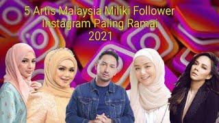 5 Artis Malaysia Miliki Followers Instagram Paling Ramai 2021