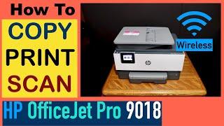 How to Copy, Print, Scan with HP OfficeJet Pro 9018 Printer, Review ?