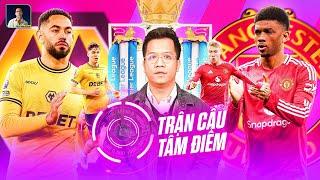 TRẬN CẦU TÂM ĐIỂM I WOLVERHAMPTON - MAN UNITED: LIỆU QUỶ ĐỎ CÓ PHÁT QUÀ CHO NGƯỜI HÂM MỘ?