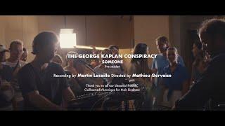 The George Kaplan Conspiracy - Someone (Live Session)