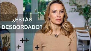 ¿ESTÁS DESBORDADO? ¡Así puedes solucionarlo! | TU LADO POSITIVO