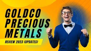 Goldco Precious Metals Review 2023 - Updated