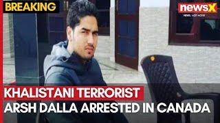 Khalistani Terrorist Arsh Dalla, Close Aide Of Nijjar, Arrested In Canada: Sources | NewsX