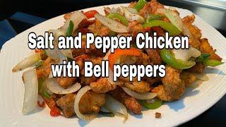 SALT & PEPPER CHICKEN WITH BELL PEPPERS|JSB AND EVERYTHING