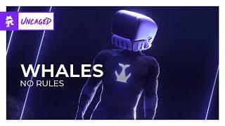 Whales - No Rules [Monstercat Release]