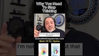 RJ Spina: Why You Need To Stop Thinking  #spirituality #energyhealing #energywork  #selfhealing