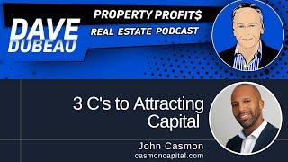 3 C's to Attracting Capital with John Casmon