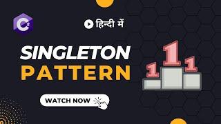 Singleton Design Pattern explained in Hindi (हिंदी) with code example C# | Design Patterns Series