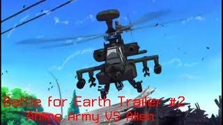 Battle for Earth Trailer #2 (Anime Army VS Alien)