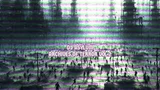 DJ Asylum - Archives Of Terror Vol 2