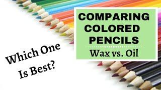 Wax-based Colored Pencils vs. Oil-based Colored Pencils | Which One Should You Choose?