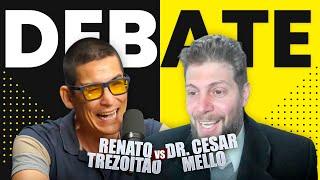  DEBATE: Cesar Mello VS Renato Amoedo (Trezoitão)