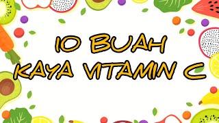 10 BUAH KAYA VITAMIN C