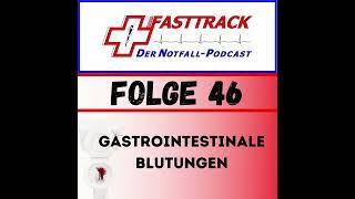 Fasttrack Folge 46   GI-Blutung