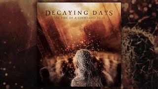 Decaying Days - The Fire Of A Thousand Suns (FULL ALBUM/2017)