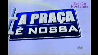 Intervalo A Praça É Nossa SBT (06/11/2004)