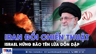 Iran đổi chiến thuật tấn công, Israel điều máy bay chiến đấu dội mưa đạn xuống Tehran - VNA