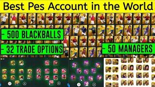 BEST PES MOBILE ACCOUNT IN THE WORLD Pes 2021 Mobile  500 Blackballs 32 Trade Options | Best Team